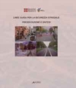 Linee guida per la sicurezza stradale - Voll. 1,2,3 + sintesi
